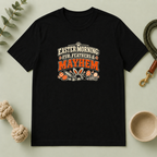 Easter Morning: Fur, Feathers & Mayhem Tee