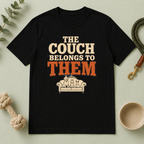 The Couch Belongs to Them Tee