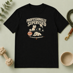 Professionally Supervised — Funny Dog & Cat Home Office Tee