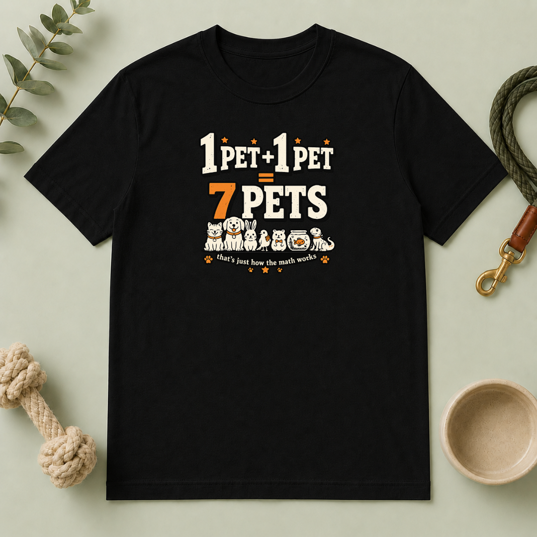 “1 Pet + 1 Pet = 7 Pets” Cute Pet Lover Tee