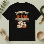 Laundry Day Is Fur Redistribution Multi-Pet Lifestyle T-Shirt