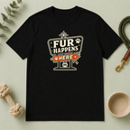 Fur Happens Here Tee