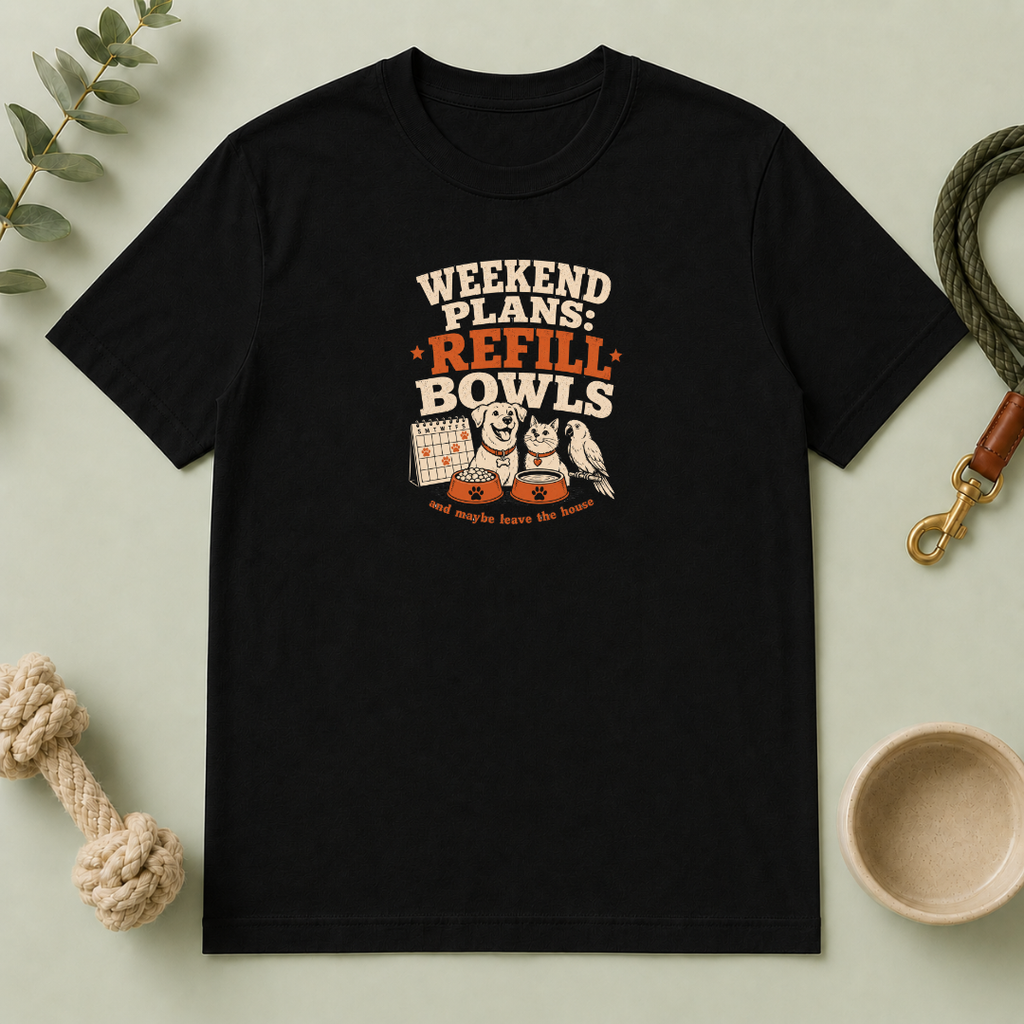 Weekend Plans: Refill Bowls T-Shirt