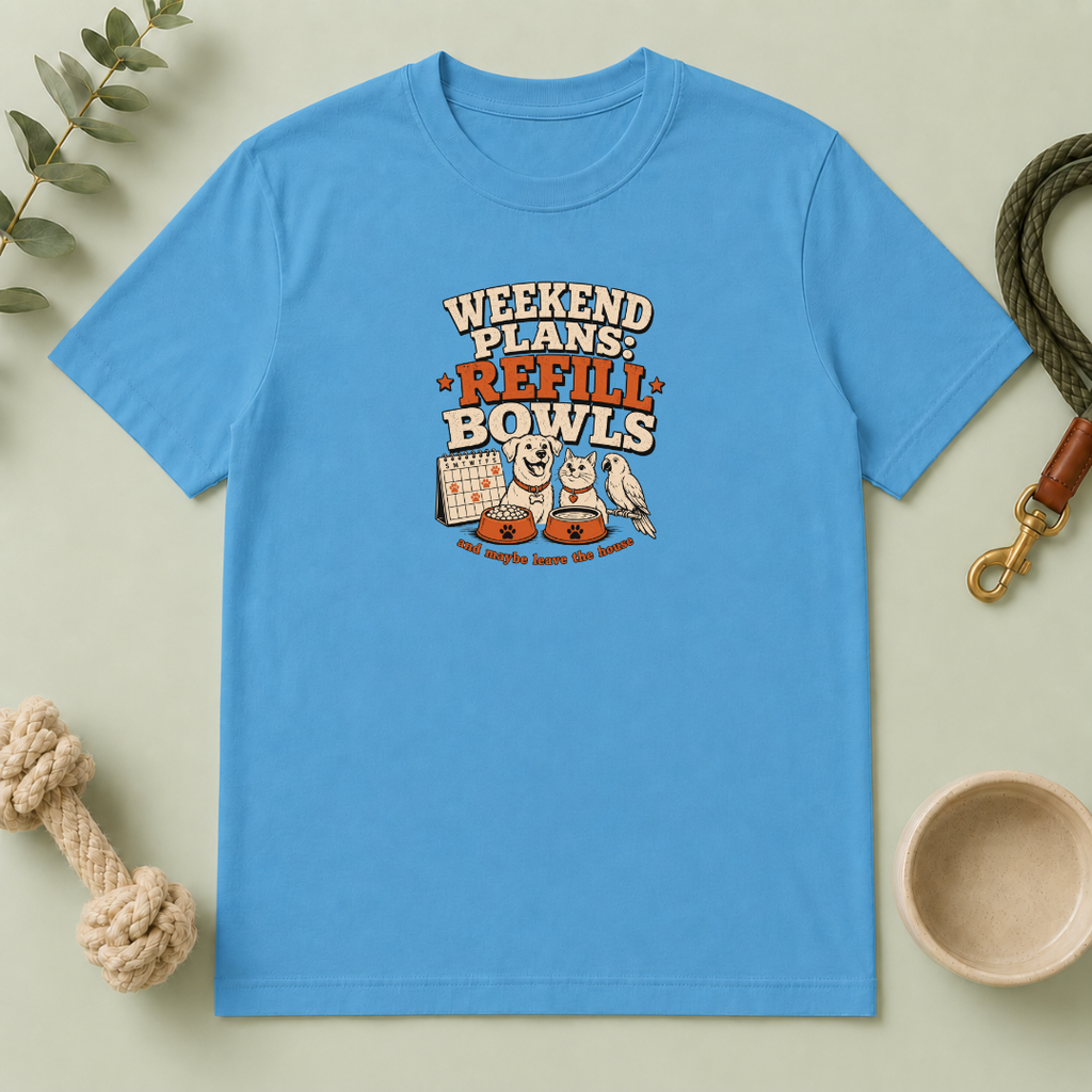 Weekend Plans: Refill Bowls T-Shirt