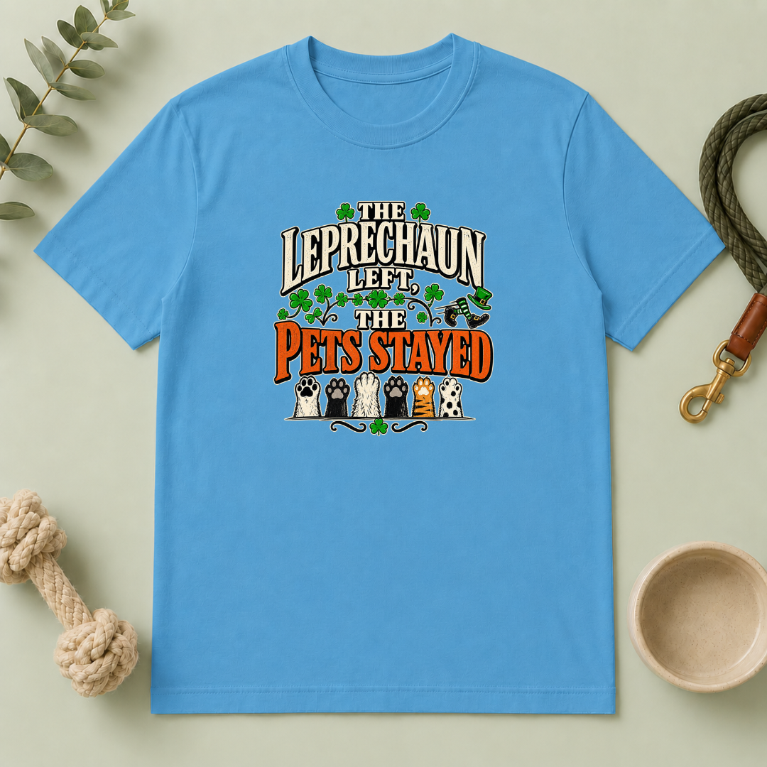 The Leprechaun Left, The Pets Stayed St. Patrick’s Day T-Shirt
