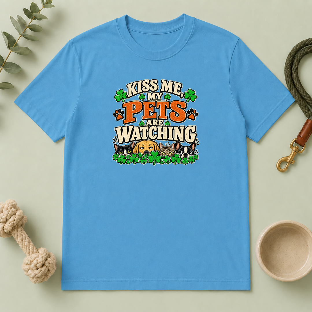 Kiss Me, My Pets Are Watching St. Patrick’s Day T-Shirt
