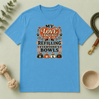 My Love Language Is Refilling Everyone’s Bowls Valentine Pet T-Shirt