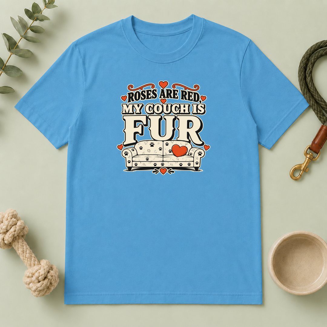 Roses Are Red My Couch Is Fur Valentine Pet T-Shirt