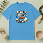 "Leashes + Litter + Love = Home" Graphic Tee