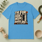 The Fur Is Coming From Inside the House Halloween T-Shirt