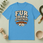 Fur Drama Department T-Shirt