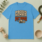 Proud Member of the Pet House T-Shirt