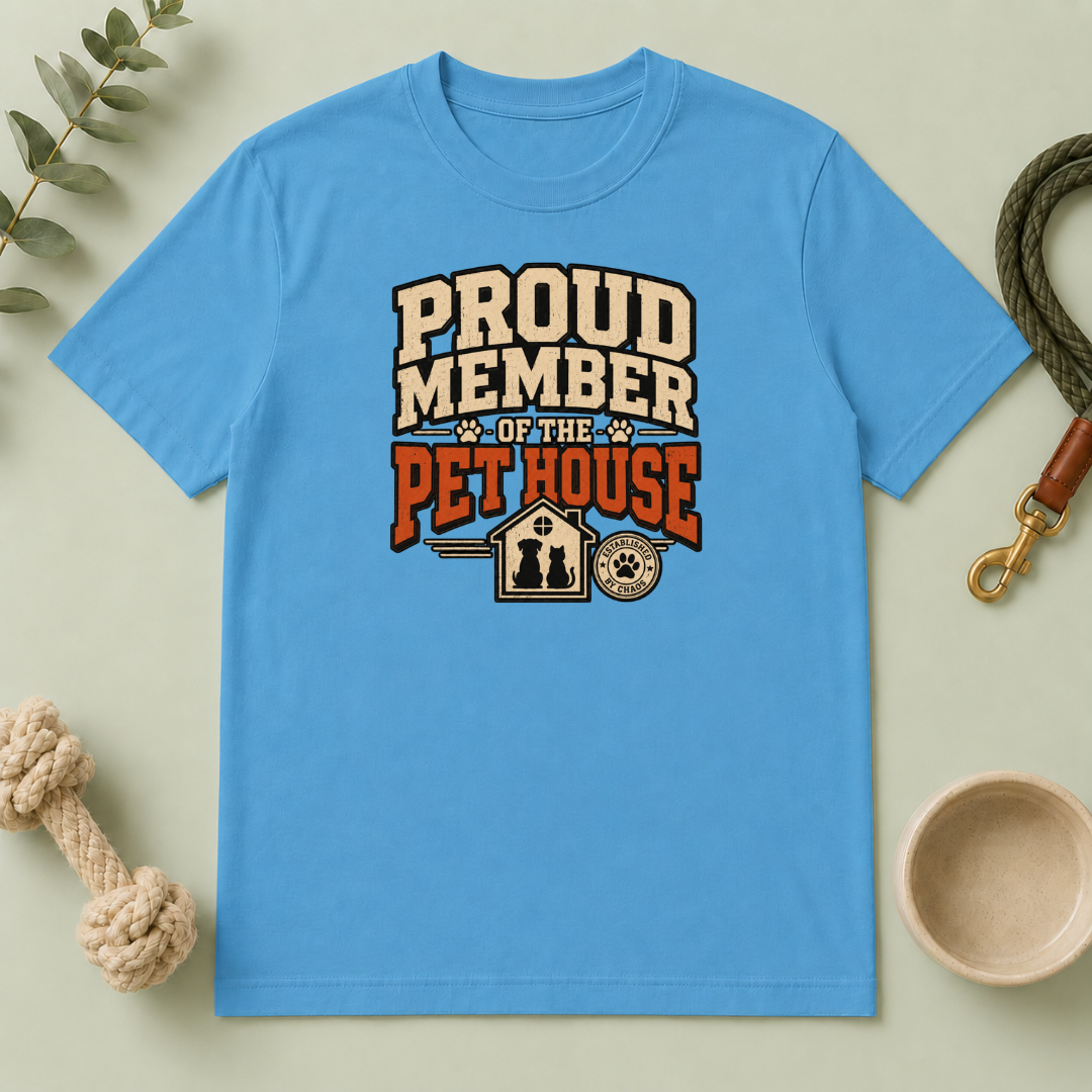 Proud Member of the Pet House T-Shirt