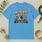 No Bones About It We Need More Pets Halloween T-Shirt