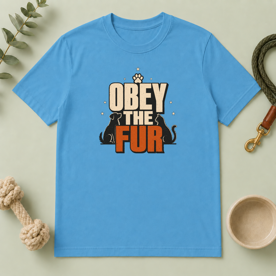 Obey the Fur T-Shirt — Funny Cat & Dog Pet Lover Tee