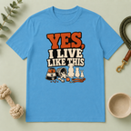 Yes, I Live Like This Tee