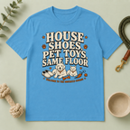 House Shoes, Pet Toys, Same Floor Multi-Pet Lifestyle T-Shirt