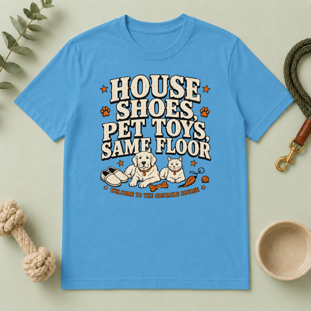 House Shoes, Pet Toys, Same Floor Multi-Pet Lifestyle T-Shirt