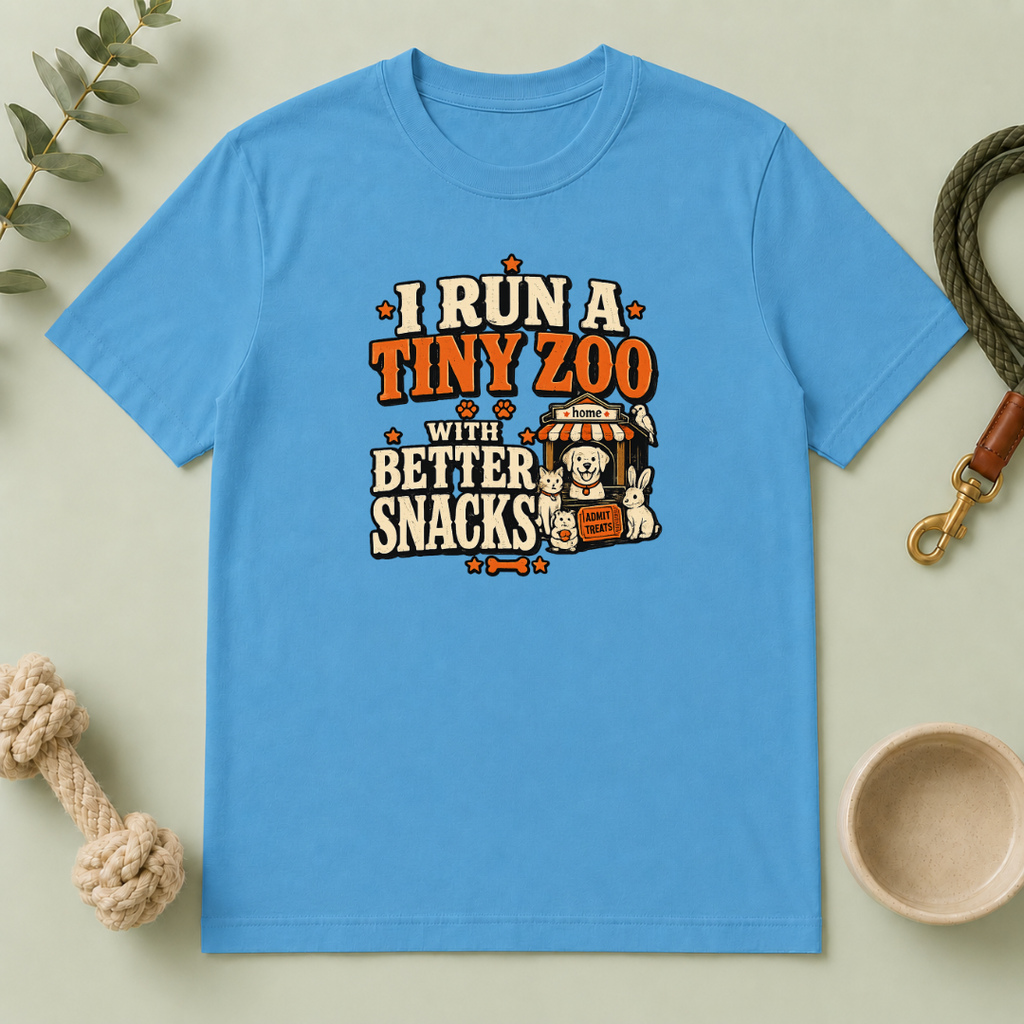 I Run a Tiny Zoo with Better Snacks Multi-Pet Lifestyle T-Shirt