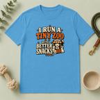 I Run a Tiny Zoo with Better Snacks Multi-Pet Lifestyle T-Shirt