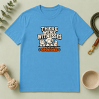 "There Were Witnesses" Cute Pet Graphic Tee