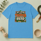 Not Drunk, Just Tripped Over the Pets St. Patrick’s Day T-Shirt