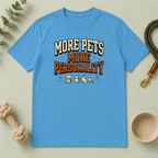 More Pets More Personality T-Shirt — Cute Retro Pet Lover Tee