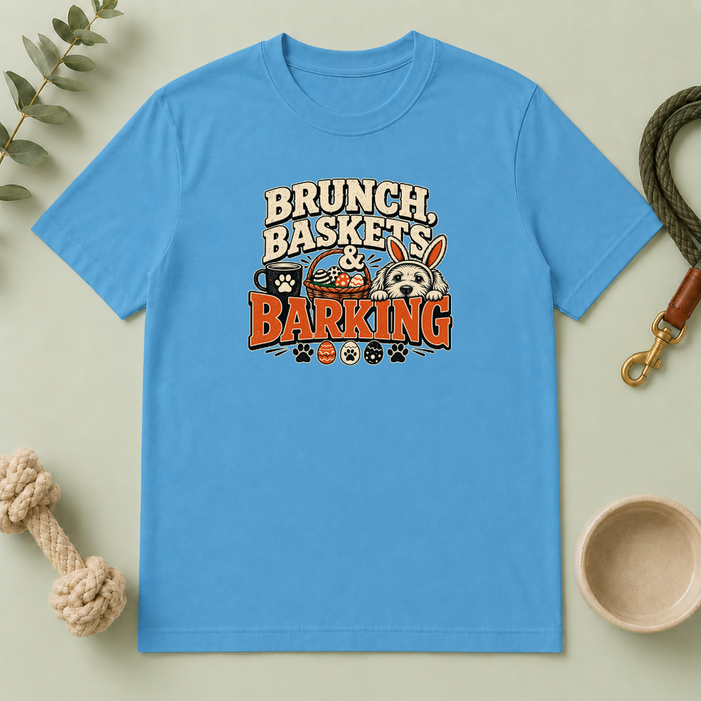 Brunch, Baskets & Barking Easter Dog T-Shirt