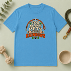 Too Many Pets to Chase Rainbows St. Patrick’s Day T-Shirt