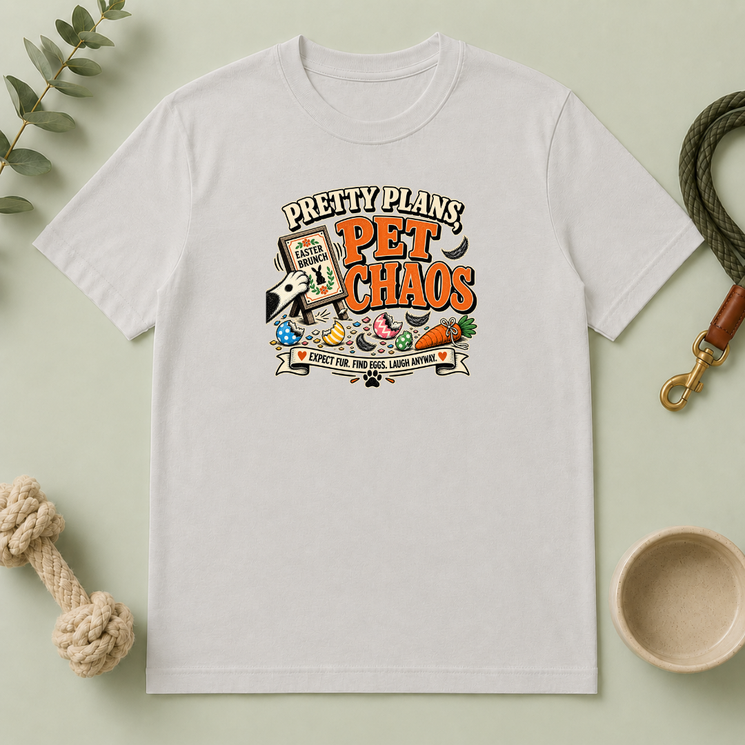 Pretty Plans, Pet Chaos Easter Tee