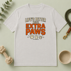 Life’s Better with Extra Paws T‑Shirt — Cute Pet Lover Tee
