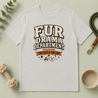 Fur Drama Department T-Shirt