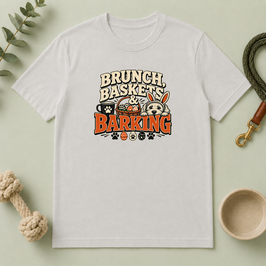 Brunch, Baskets & Barking Easter Dog T-Shirt