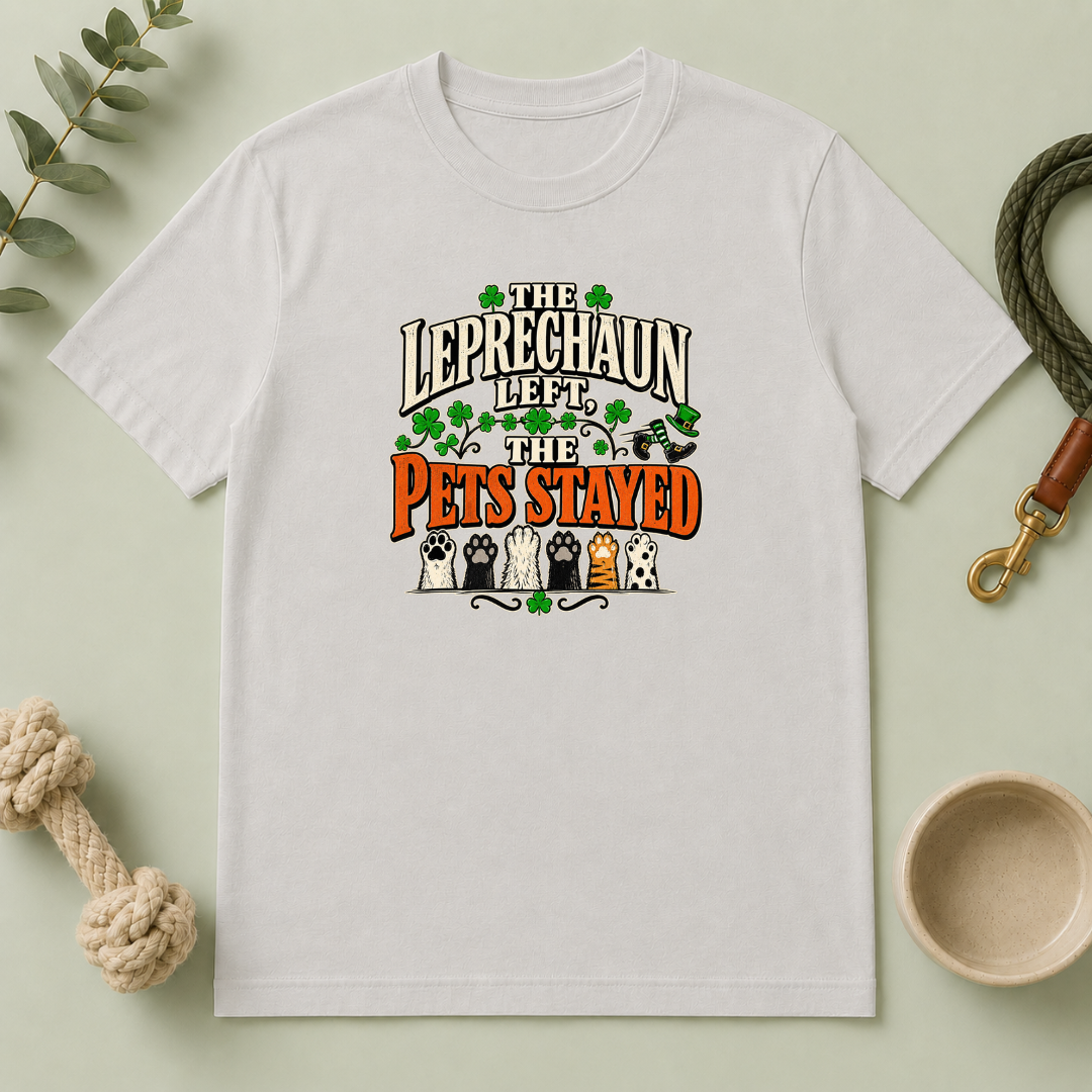 The Leprechaun Left, The Pets Stayed St. Patrick’s Day T-Shirt