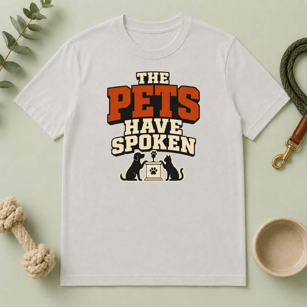 The Pets Have Spoken — Funny Retro Pet Lover Tee