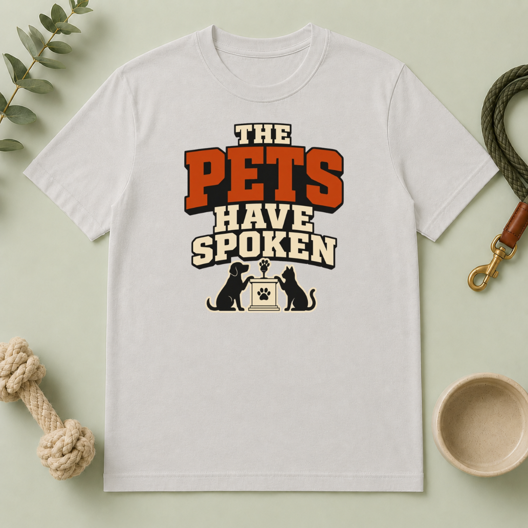 The Pets Have Spoken — Funny Retro Pet Lover Tee