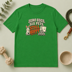 Zero Eggs, Six Pets, Still Hoppy Easter Tee