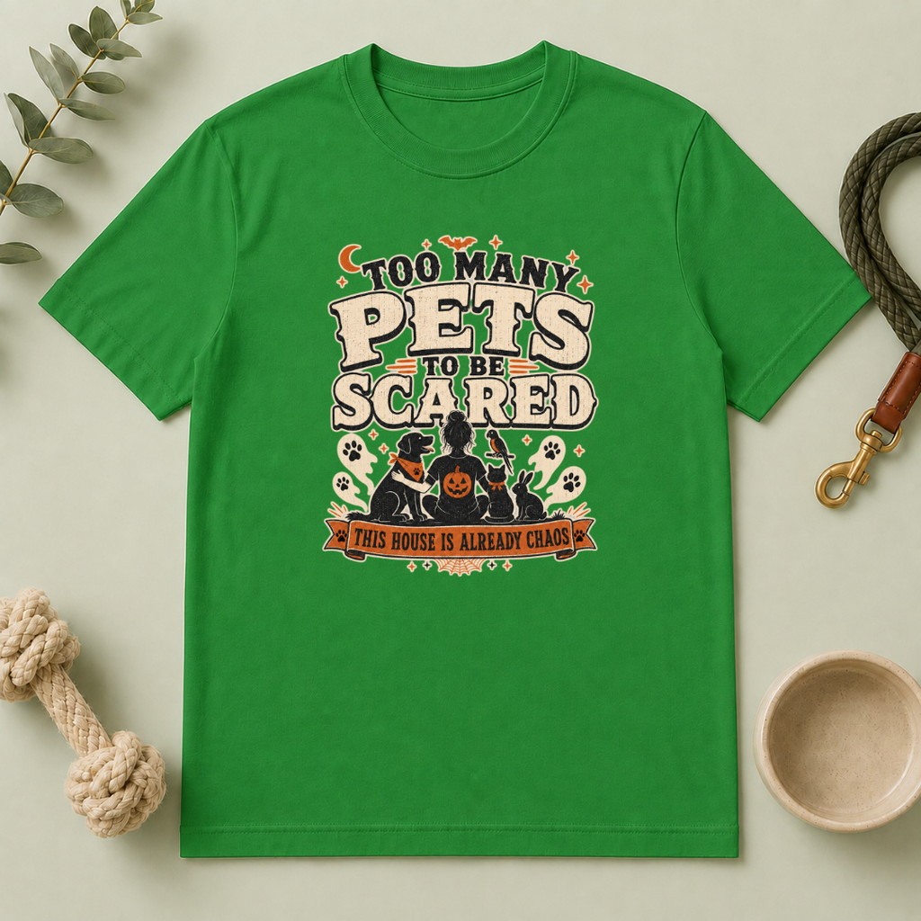 Too Many Pets to Be Scared Halloween T-Shirt