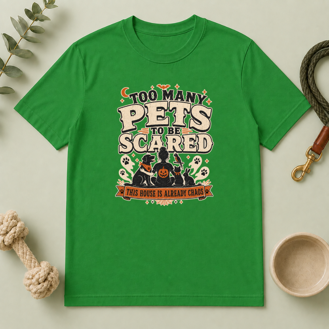 Too Many Pets to Be Scared Halloween T-Shirt