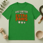 Life’s Better with Extra Paws T‑Shirt — Cute Pet Lover Tee