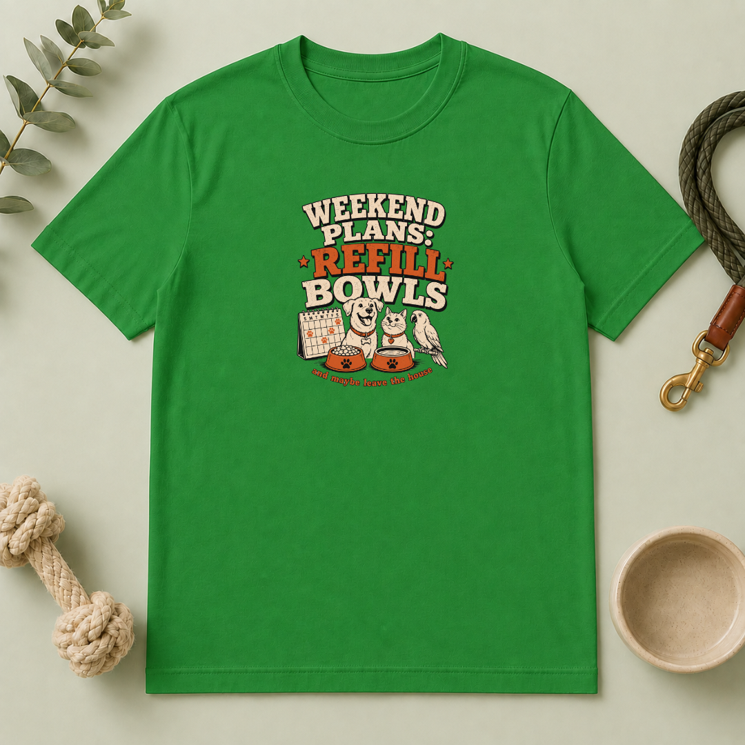 Weekend Plans: Refill Bowls T-Shirt