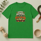 Some Bunny Fed the Pets Again Easter Tee