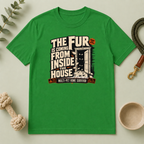 The Fur Is Coming From Inside the House Halloween T-Shirt