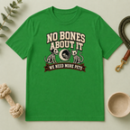 No Bones About It We Need More Pets Halloween T-Shirt