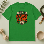 This Is The Pawsy Life T-Shirt — Funny Pet Lover Tee
