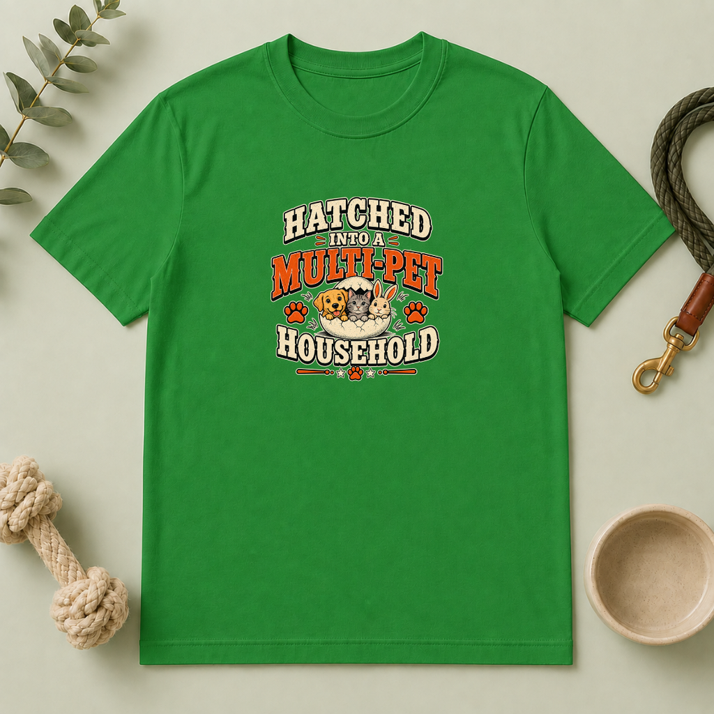 Hatched Into a Multi-Pet Household Easter Tee