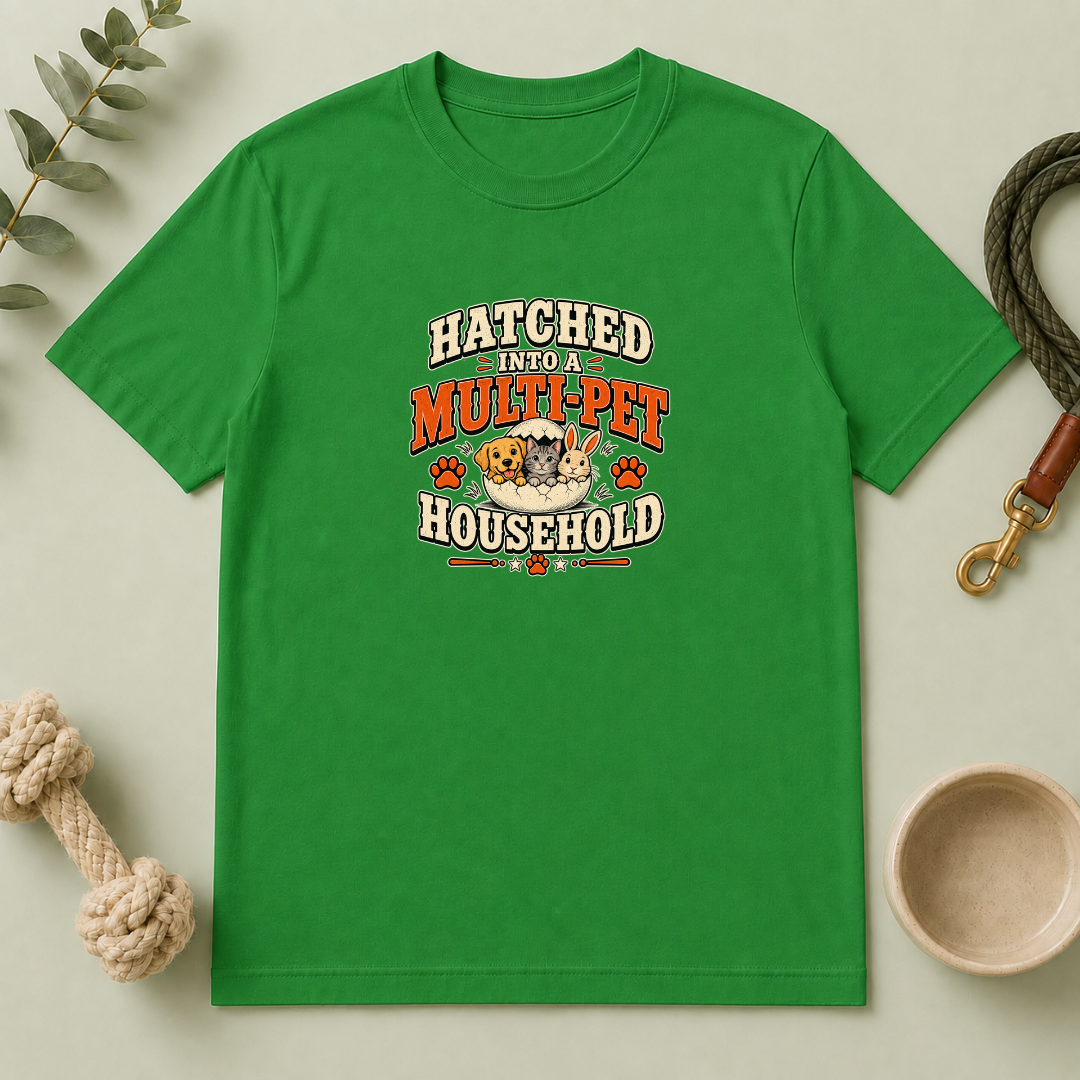 Hatched Into a Multi-Pet Household Easter Tee