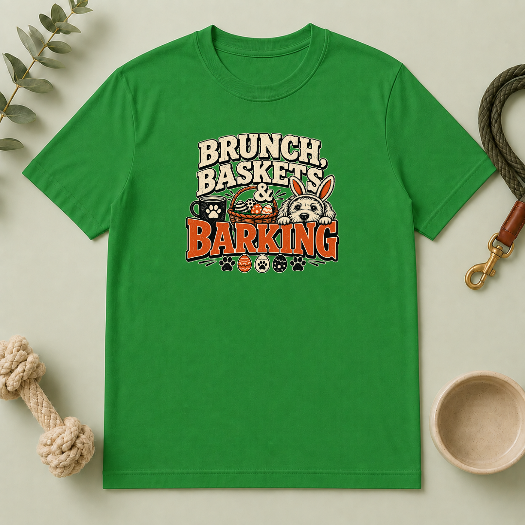 Brunch, Baskets & Barking Easter Dog T-Shirt