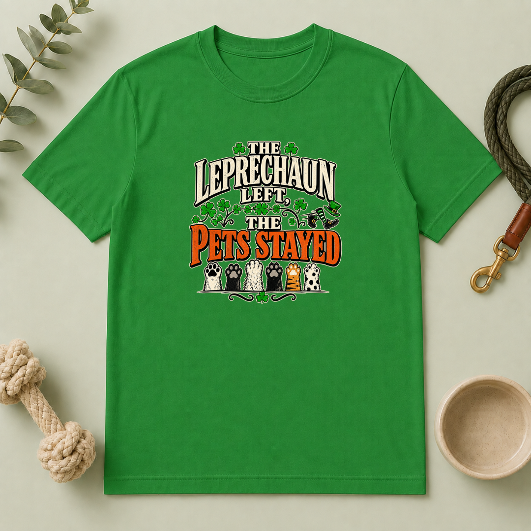 The Leprechaun Left, The Pets Stayed St. Patrick’s Day T-Shirt