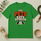 The Pets Have Spoken — Funny Retro Pet Lover Tee